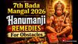 7th Bada Mangal 2026: 5 Powerful Hanuman Remedies Believed To Clear Life's Biggest Roadblocks