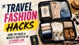 Travel Fashion Hacks: How To Pack A Week's Outfits In A Carry-On