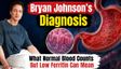Bryan Johnson Diagnosed With Autoimmune Gastritis: Low Ferritin Despite Normal Blood Counts? Expert Explains