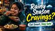 Is Street Food Really Unsafe During Monsoon? Here's What A Healthcare Expert Wants You To Know