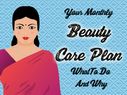 Your Monthly Beauty Care Plan – What To Do And Why?