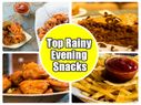 Top Rainy Evening Snack Recipes | Easy Snack Recipes