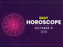 Daily Horoscope: 11 October 2019
