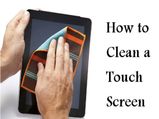 टच स्‍क्रीन को कैसे करें साफ