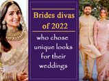 2022 की ब्राइड्स डीवाज़ जिन्होंने अपनी शादी के लिए यूनिक लुक को चुना