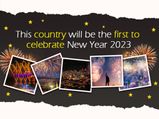 Happy New Year 2023: जानिए कौन सा देश सबसे पहले मनाएगा न्यू ईयर 2023?