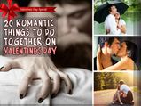 20 Romantic Things To Do Together On Valentine's Day