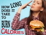 How Long Does It Take To Burn Calories 