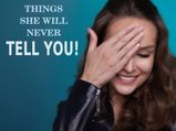 Things Your Girlfriend Will Never Tell You