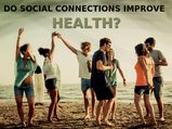 Health Benefits Of Social Life