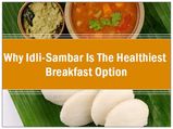 Health Benefits Of Idli-Sambar