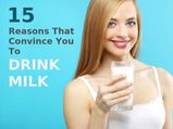 15 Reasons To Drink Milk