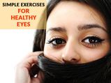 Want To Have Healthy Eyes? Try These Easy Eye Exercises! 
