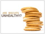 Are Biscuits Unhealthy?