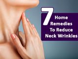 7 Effective Home Remedies To Reduce Neck Wrinkles 