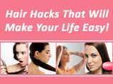 Hair Hacks That Will Make Your Life Easy!