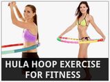 Fitness Benefits Of Hula Hoop Exercise