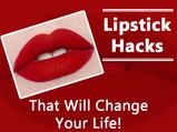 Lipstick Hacks That Will Change Your Life!