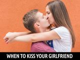 When To Kiss Your Girlfriend 