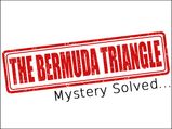 The Bermuda Triangle Mystery Is Finally Solved!