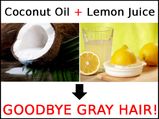 Coconut Oil + Lemon Juice = Goodbye Gray Hair!