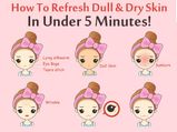 How To Refresh Dull & Dry Skin In Under 5 Minutes!