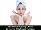 Radiance Boosting Ubtans To Dazzle This Shaadi Season!
