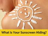 What Is Your Sunscreen Hiding?
