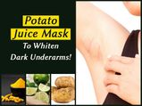 Potato Juice Mask To Whiten Dark Underarms!