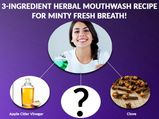 3-Ingredient Herbal Mouthwash Recipe For Minty Fresh Breath!
