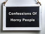 Bizarre Confessions Of People Who Were Aroused