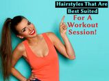 Hairstyles That Are Best Suited For A Workout Session!
