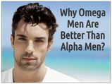 Why Date An Omega Man?
