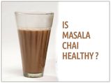 Is Masala Chai Healthy?