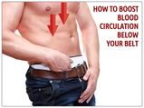 How To Boost Blood Circulation Below Your Belt