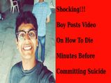 Shocking!! Boy Posts Video On How To Die Minutes Before Committing Suicide 
