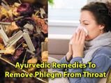 Ayurvedic Tips On How To Get Rid Of Phlegm In The Throat Naturally