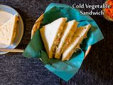  Cold Vegetable Sandwich Recipe | Hung Curd And Mayonnaise Sandwich Recipe