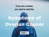 Symptoms of Ovarian Cancer You Need to Know Right Now
