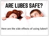 Here Are The Side Effects Of Using Lubes!!
