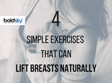 Firm Up the Sag! 4 Simple Exercises That Can Lift Breasts Naturally