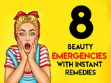 8 Beauty Emergencies With Instant Remedies 