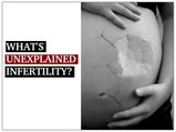 What Is Unexplained Infertility?