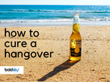 How to Get Rid of a Hangover: The Ultimate Guide