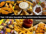 Top 10 Low Calorie Veg Appetizer Recipes | Top Low-Calorie Veg-Starter Recipes