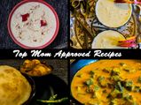 Top Mom Approved Recipes| Mothers’ Day Special Recipes