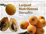 10 Nutritional Health Benefits Of Loquat 