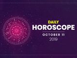 Daily Horoscope: 11 October 2019