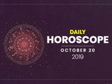 Daily Horoscope: 20 October 2019