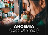 Anosmia (Loss Of Smell): Causes, Complications, Diagnosis & Treatment